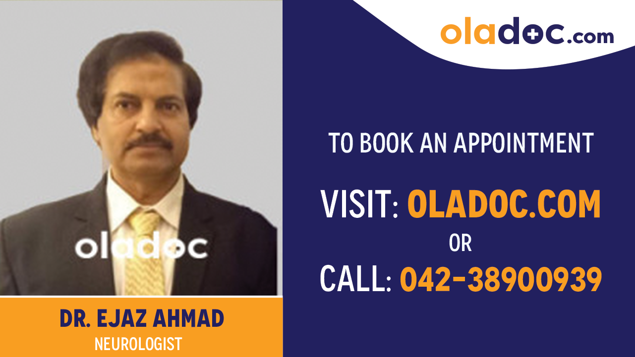 Book appointment with  Dr. Ejaz Ahmad best Neurologist in Lahore